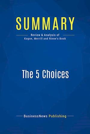 Summary: The 5 Choices