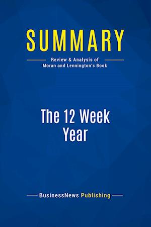 Summary: The 12 Week Year