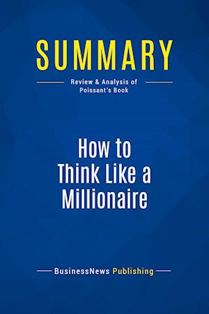 Summary: How to Think Like a Millionaire