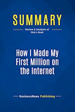 Summary: How I Made My First Million on the Internet