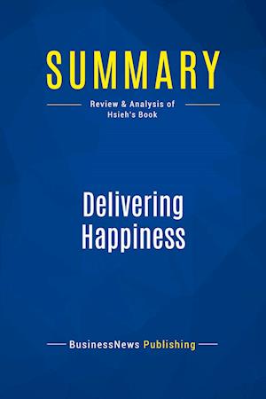 Summary: Delivering Happiness