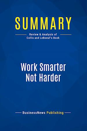 Summary: Work Smarter Not Harder