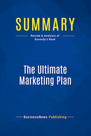 Summary: The Ultimate Marketing Plan