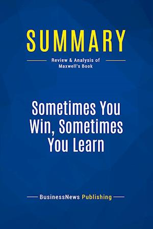 Summary: Sometimes You Win, Sometimes You Learn