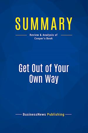 Summary: Get Out of Your Own Way