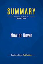 Summary: Now or Never