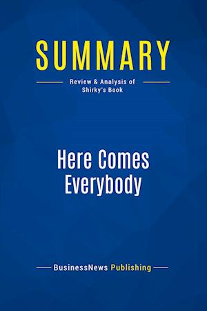 Summary: Here Comes Everybody