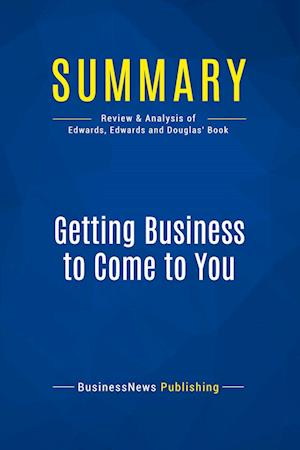 Summary: Getting Business to Come to You