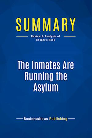 Summary: The Inmates Are Running the Asylum