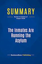 Summary: The Inmates Are Running the Asylum