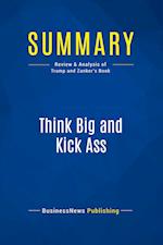 Summary: Think Big and Kick Ass