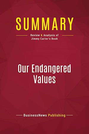 Summary: Our Endangered Values