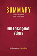 Summary: Our Endangered Values