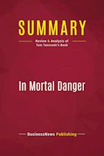 Summary: In Mortal Danger