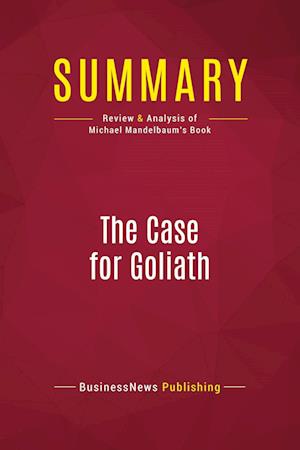 Summary: The Case for Goliath