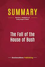 Summary: The Fall of the House of Bush