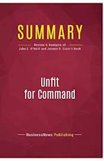 Summary: Unfit For Command