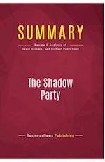 Summary: The Shadow Party