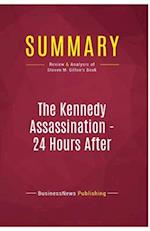 Summary: The Kennedy Assassination - 24 Hours After