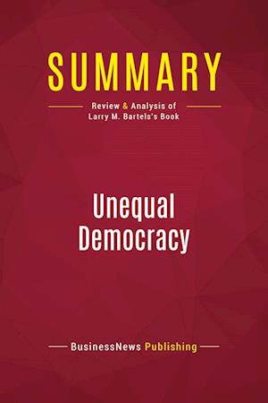 Summary: Unequal Democracy