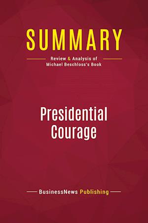 Summary: Presidential Courage