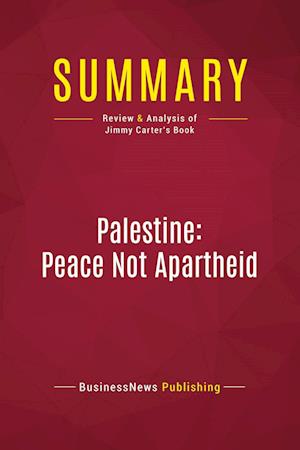 Summary: Palestine: Peace Not Apartheid