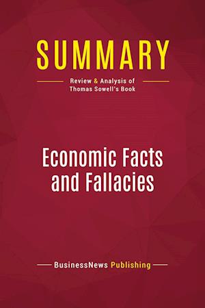 Summary: Economic Facts and Fallacies