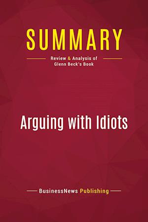 Summary: Arguing with Idiots