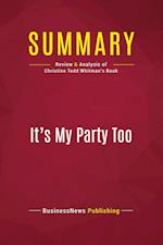 Summary: It's My Party Too