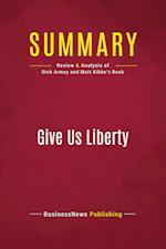 Summary: Give Us Liberty