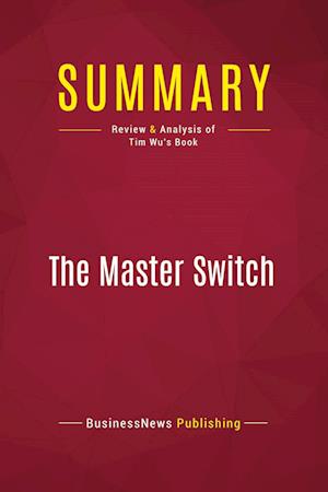 Summary: The Master Switch