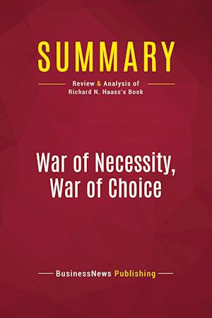 Summary: War of Necessity, War of Choice