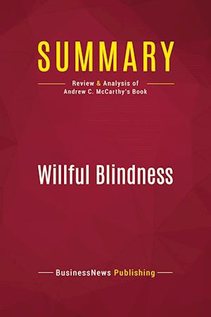 Summary: Willful Blindness