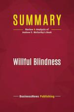 Summary: Willful Blindness