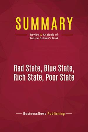 Summary: Red State, Blue State, Rich State, Poor State