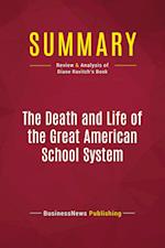 Summary: The Death and Life of the Great American School System