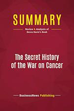 Summary: The Secret History of the War on Cancer