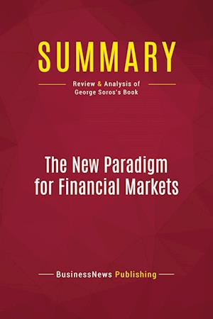 Summary: The New Paradigm for Financial Markets