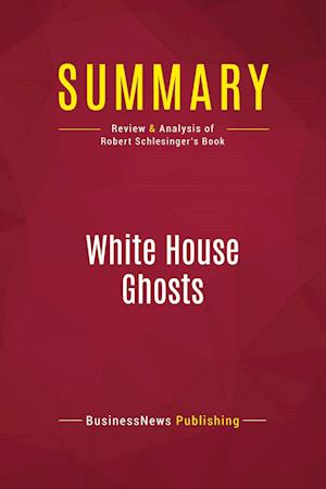 Summary: White House Ghosts