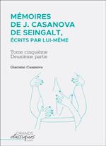 Mémoires de J. Casanova de Seingalt, écrits par lui-même