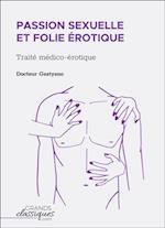 Passion sexuelle et folie erotique