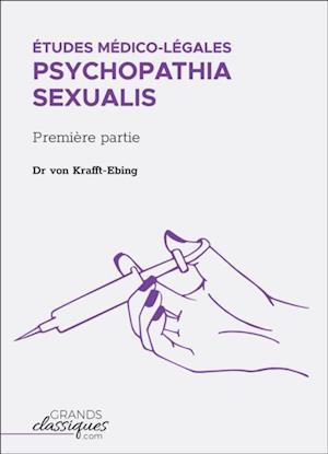 Etudes medico-legales - Psychopathia Sexualis