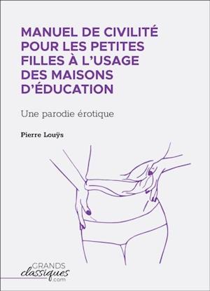 Manuel de civilite pour les petites filles a l'usage des maisons d'education