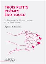 Trois petits poemes erotiques