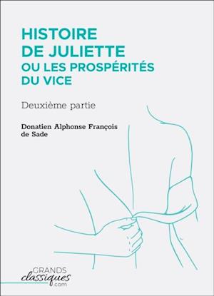 Histoire de Juliette ou Les Prosperites du vice