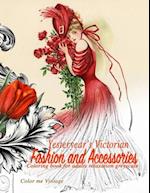 Yesteryear's Victorian Fashion and Accessories