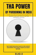 THA POWER OF PARDONING IN INDIA 