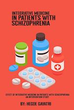 Effect Of Integrative Medicine In Patients With Schizophrenia An intervention Study 