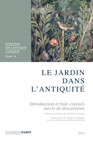 Le Jardin Dans l'Antiquite. Tome LX