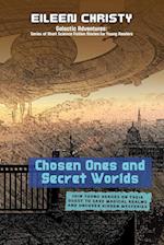 Chosen Ones and Secret Worlds